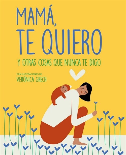 MAMA, TE QUIERO (Hardcover)