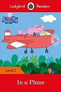 Ladybird Readers Level 2 - Peppa Pig - In a Plane (ELT Graded Reader) (Paperback)