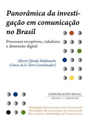 PANORAMICA DA INVESTIGACIO EM COMUNICACAO NO BRASIL (Paperback)