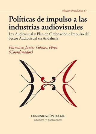 POLITICAS DE IMPULSO A LAS INDUSTRIAS AUDIOVISUALES (Paperback)