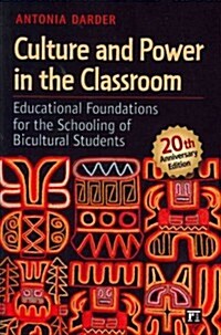 Culture and Power in the Classroom : Educational Foundations for the Schooling of Bicultural Students (Paperback, 2 ed)