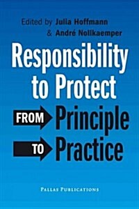 Responsibility to Protect: From Principle to Practice (Paperback)