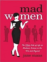 Mad Women: The Other Side of Life on Madison Avenue in the 60s and Beyond (Audio CD, CD)