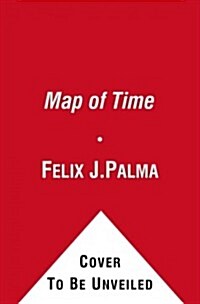 The Map of Time: A Novelvolume 1 (Paperback)