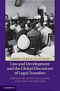 Law and Development and the Global Discourses of Legal Transfers (Hardcover)