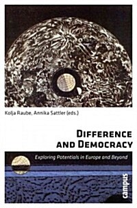 Difference and Democracy: Exploring Potentials in Europe and Beyond (Paperback)