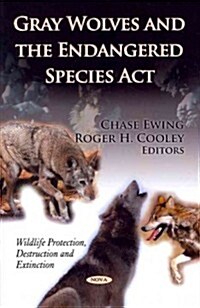 Gray Wolves & the Endangered Species ACT (Paperback, UK)