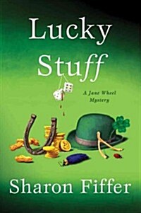 Lucky Stuff: A Jane Wheel Mystery (Hardcover)