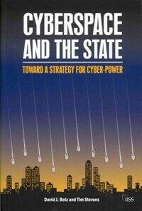 Cyberspace and the state : toward a strategy for cyber-power