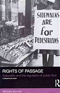 Rights of Passage : Sidewalks and the Regulation of Public Flow (Paperback)