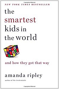 [중고] The Smartest Kids in the World: And How They Got That Way (Hardcover)