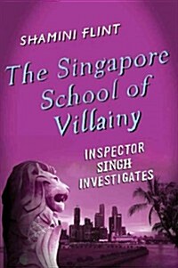 The Singapore School of Villainy (Hardcover)
