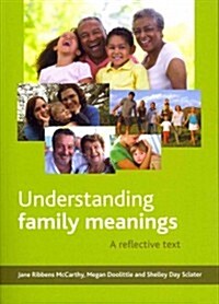 Understanding Family Meanings : A Reflective Text (Paperback)