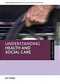 Understanding Health and Social Care (Hardcover, 2 Rev ed)
