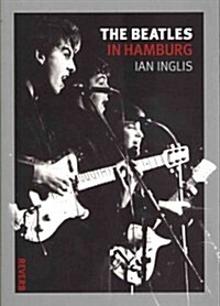 The Beatles in Hamburg (Paperback)