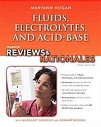 Pearson Reviews & Rationales: Fluids, Electrolytes, & Acid-Base Balance with Nursing Reviews & Rationales (Paperback, 3, Revised)