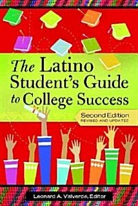 The Latino Students Guide to College Success (Hardcover, 2, Revised, Update)
