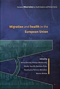 Migration and Health in the European Union (Paperback)