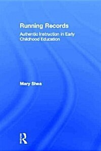 Running Records : Authentic Instruction in Early Childhood Education (Hardcover)