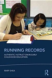 Running Records : Authentic Instruction in Early Childhood Education (Paperback)