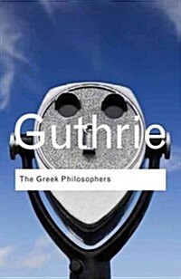 The Greek Philosophers : From Thales to Aristotle (Paperback)