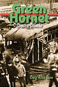The Green Hornet Street Car Disaster (Hardcover)