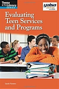 Evaluating Teen Services and Programs (Paperback, New)