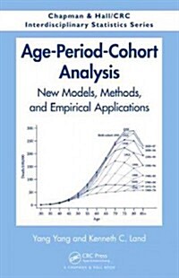 Age-Period-Cohort Analysis: New Models, Methods, and Empirical Applications (Hardcover)