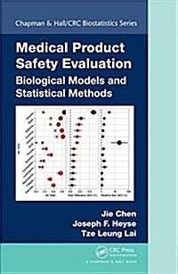 Medical Product Safety Evaluation: Biological Models and Statistical Methods (Hardcover)