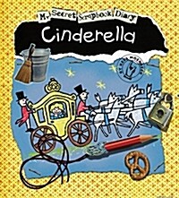 Cinderella : My Secret Scrapbook Diary (Hardcover)