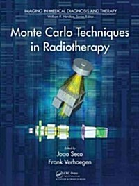 Monte Carlo Techniques in Radiation Therapy (Hardcover)