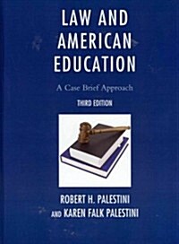 Law and American Education: A Case Brief Approach (Hardcover, 3)