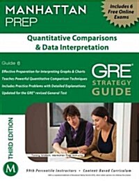 [중고] Quantitative Comparisons & Data Interpretation GRE Strategy Guide, 3rd Edition (Paperback, 3, Revised)
