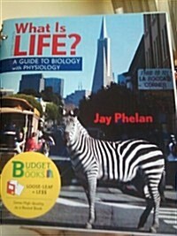 What Is Life?: A Guide to Biology with Physiology (Ringbound, 2)