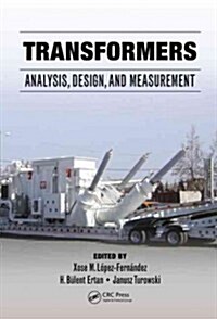 Transformers: Analysis, Design, and Measurement (Hardcover)
