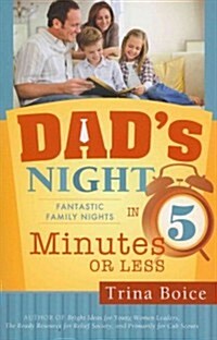 Dads Night: Fantastic Family Nights in 5 Minutes or Less (Paperback)