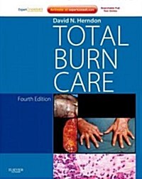 Total Burn Care : Expert Consult - Online and Print (Hardcover, 4 Revised edition)