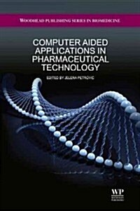 Computer-Aided Applications in Pharmaceutical Technology (Hardcover, New)