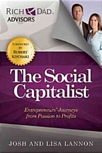 The Social Capitalist: Passion and Profits - An Entrepreneurial Journey (Paperback)