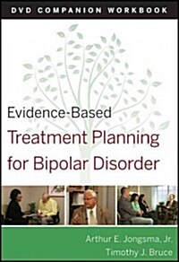 Evidence-Based Treatment Planning for Bipolar Disorder: DVD Companion Workbook (Paperback)