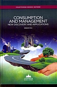 Consumption and Management: New Discovery and Applications (Hardcover)