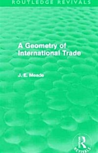 A Geometry of International Trade (Routledge Revivals) (Hardcover)
