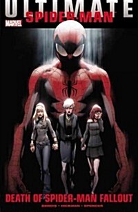 Ultimate Comics Spider-Man: Death of Spider-Man Fallout (Paperback)