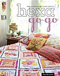 Hexa-Go-Go: English Paper Piecing - 16 Quilt Projects (Paperback)