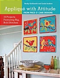 Applique With Attitude from Piece OCake Designs (Paperback)