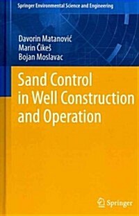 Sand Control in Well Construction and Operation (Hardcover, 2012)