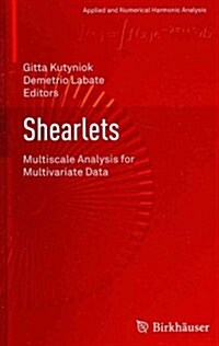 Shearlets: Multiscale Analysis for Multivariate Data (Hardcover, 2012)