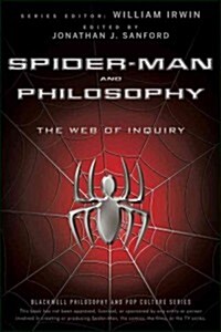 Spider-Man and Philosophy: The Web of Inquiry (Paperback)