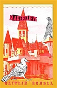 Makebelieve (Paperback)