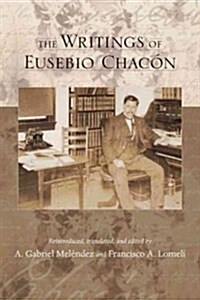 The Writings of Eusebio Chac? (Hardcover)